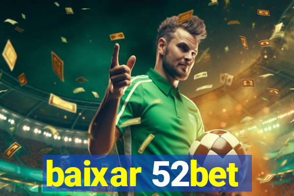 baixar 52bet